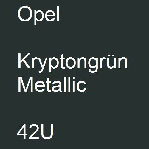 Opel, Kryptongrün Metallic, 42U.